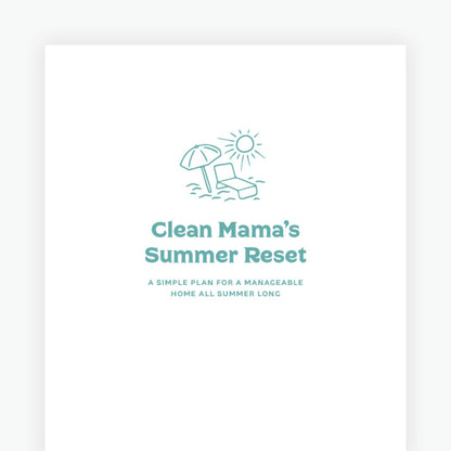 Clean Mama's Summer Reset printable 31-page PDF guide for a simple summer