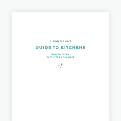 Guide to Kitchens – Clean Mama